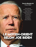 Moyen-Orient selon Joe Biden (Le)